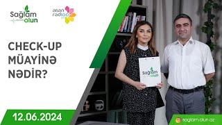 Check-up müayinə nədir? - Sağlam Olun - Əsədulla Ağayev (12.06.2024)