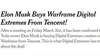 Elon Musk BUYS Warframe Digital Extremes From Tencent!