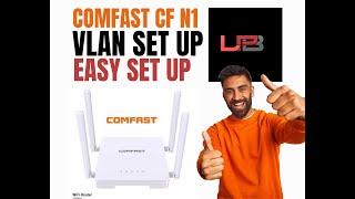 Comfast CF N1 VLAN Set Up Using LPB  Software 2021