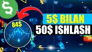 5$ Bilan internetda pul ishlash |  Treydingda pul ishlash