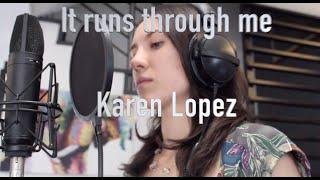 Karen Lopez- It runs through me (cover)