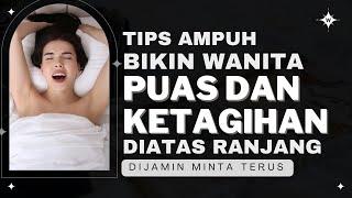 Tips Bikin Wanita Pu4s dan Ket4gihan di R4njang