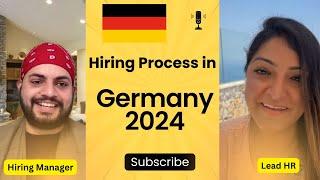 What is the hiring Process in Germany for 2024 understand from hiring manager in Germany