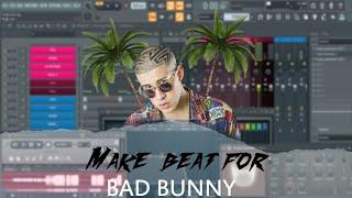 HOW TO MAKE BAD BUNNY TROPICAL REGGAETON TYPE BEAT [Fl studio tutorial]