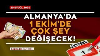 Almanya’da 1 Ekim’de Çok Şey Değişecek - 20 Eylül 2024