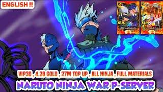 Naruto Ninja War RPG ENG P-SERVER - V30 , 27M Top Up , ALL NINJA , 4.2B GOLD , Full Materials