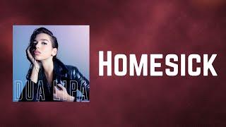 Dua Lipa - Homesick (Lyrics)