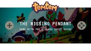 Finding The Missing Pendant! - Gone With The Sillaro - Temtem Quest Guide