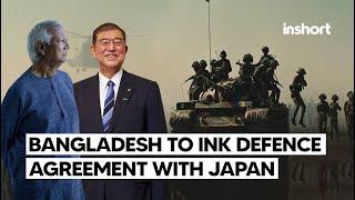 Bangladesh to Sign Landmark Defence Equipment Agreement with Japan | InShort