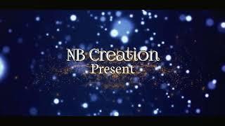 //NB creation intro video Nijwm Bstry