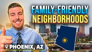 Top 5 Family Friendly Areas in Phoenix, AZ