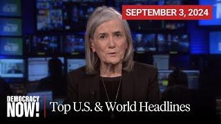 Top U.S. & World Headlines — September 3, 2024