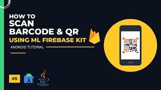 #5 QR & Barcode Scanner using Firebase ML Kit | Barcode Scanner Android Tutorial Java #firebaseml