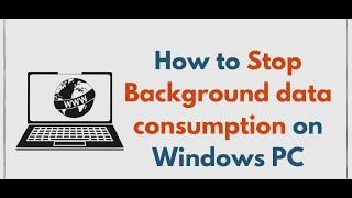 How to stop high data usage in Windows 10?