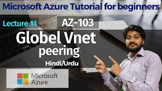 Global VNET Peering-Hindi/Urdu | Vnet Peering across Different Regions | AZ-103 | AZ-900