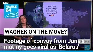 No, this video doesn’t show the Wagner Group moving to Belarus • FRANCE 24 English
