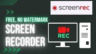 Free Screen Recorder No Watermark | Screen Recorder No Time Limit for Pc , Linux & Mac | Screenrec