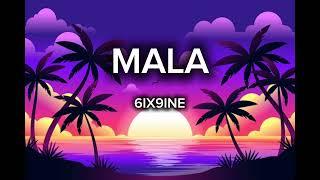 6IX9INE-MALA (Lyrics)