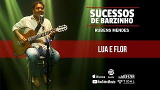 Sucessos de Barzinho - Rubens Mendes - Lua e Flor