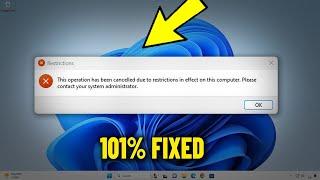 This operation has been cancelled due to restrictions in effect on this computer - How To Fix 