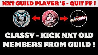 @classyfreefire KICK - NXT GUILD OLD PLAYER'S !| NXT PLAYER - QUIT FF !| THAMUJACK - KICK NXT !