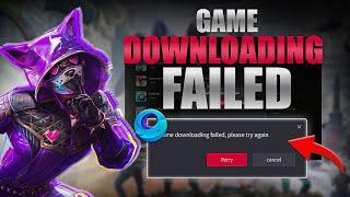 How To Fix Game Downloading Failed Please Try Again on Gameloop | Gameloop Download Failed Error Fix