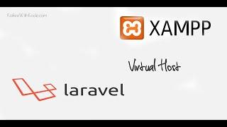 How to setup virtual host on xampp for laravel 5.6, 5.8 ,6 ,7