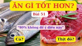 TÔM CUA CÁ và THỊT ĐỎ ăn gì tốt hơn (ăn chay cũng nên xem) | Ds Nguyễn Quốc Tuấn