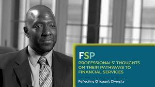 Professionals’ Thoughts About The FS Industry: What led you to your career in FS?