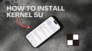 How to Install Kernel SU On Any Android Phone