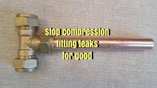 Stop leaking compression fittings - Trydiy