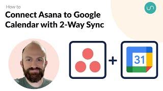 How to Quickly Sync Asana to Google Calendar with 2-Way Updates