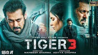 Tiger 3 full Movie in Hindi 2023 | Salman Khan | Katrina Kaif | Emran  Hashmi | new hindi movie