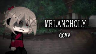 Melancholy | GCMV | Gacha Club