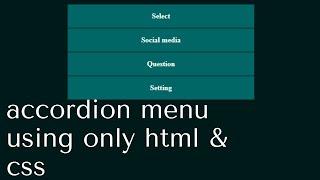 How to create accordion menu using only html & css | web design