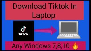 How to download tiktok in laptop / PC in any windows(7,8,10)........very simple (in  3 minutes)