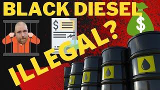 Uncovering the Truth About Black Diesel: Could it Actually Be Illegal?