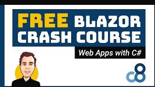 The FREE Blazor Crash Course (.NET 5) | Getting Started #1