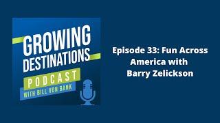 Episode 33: Fun Across America with Barry Zelickson