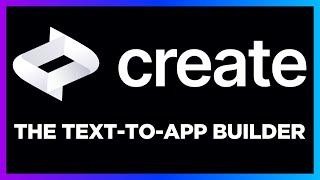 Create: The Text-to-Full-Stack App Builder