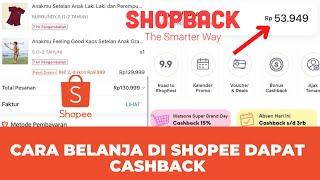  CARA BELANJA DI SHOPEE DAPAT CASHBACK - CARA MENGGUNAKAN CASHBACK DI SHOPBACK