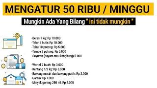 10 CARA MENGATUR UANG 50 RIBU UNTUK SEMINGGU, BIAR IRIT!