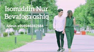 Isomiddin Nur - Bevafoga oshiq (Official Music Video)