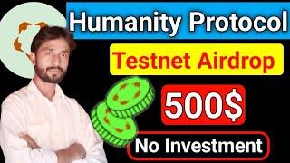 Humanity Protocol Testnet Airdrop Full Detail || Humanity protocol testnet airdrop no investment