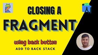 How to Close a fragment by pressing the back button (add to back stack)? Android Studio | Kotlin