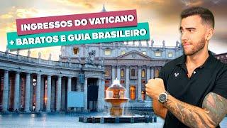 Ingressos do VATICANO: Onde comprar mais barato e guia brasileiro!