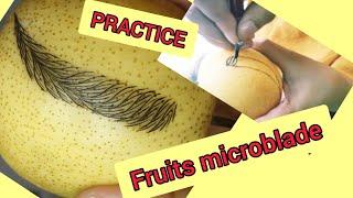 Microblading Using Fruits || How To Do Perfect Microblading Strokes