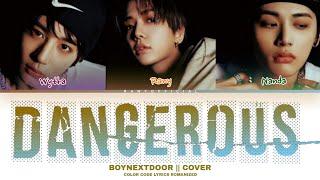 BOYNEXTDOOR (보이넥스트도어) 'DANGEROUS' [COVER] Color Code Lyrics