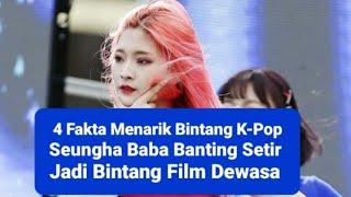 (Seungha) Bintang K-Pop Banting Setir  menjadi Bintang Film Dewasa