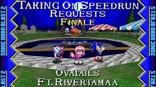 Sonic Robo Blast 2: Taking on my Viewer's Speedrun Requests FINALE! Ft.@rivertamaa @ovatails